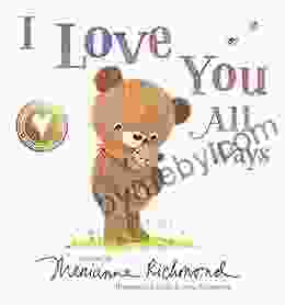 I Love You All Ways: A Baby Animal Board About a Parent s Never Ending Love (Gifts for Babies and Toddlers Gifts for Mother s Day and Father s Day)