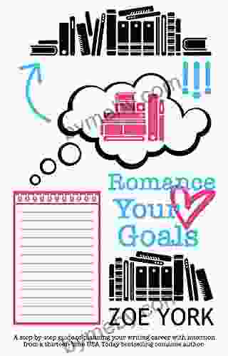 Romance Your Goals (Publishing How To 3)