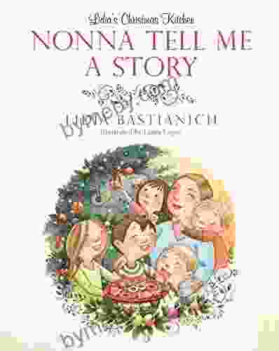 Nonna Tell Me A Story: Lidia S Christmas Kitchen