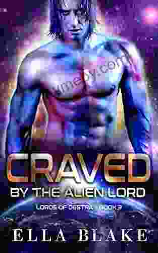 Craved by the Alien Lord: A Sci Fi Alien Romance (Lords of Destra 4)