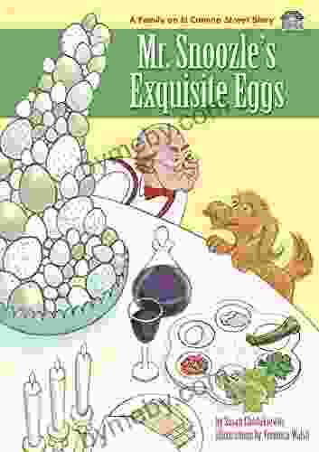 Mr Snoozle S Exquisite Eggs A Children S Passover Story Ebook With Audio: Seders Are More Fun When Wags The Dog Is Around