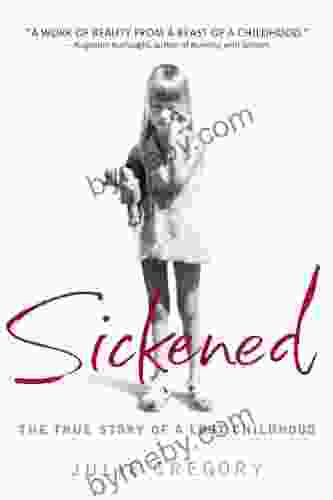 Sickened: The True Story of a Lost Childhood