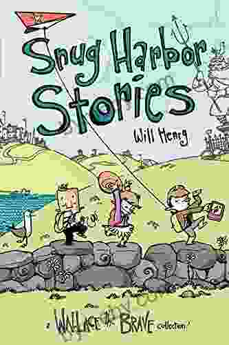 Snug Harbor Stories: A Wallace the Brave Collection