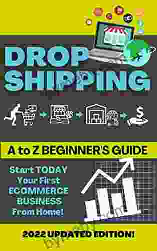 DROPSHIPPING: Start Your First Online Ecommerce Business From Home Dropship Strategies The Ultimate Guide To Drop shipping Level 101 Quick Easy Techniques