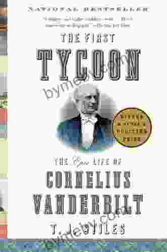 The First Tycoon T J Stiles