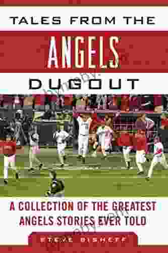 Tales from the Angels Dugout: A Collection of the Greatest Angels Stories Ever Told (Tales from the Team)