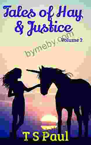 Tales of Hay and Justice: Unicorn Adventure (Volume 2)