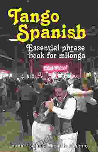 Tango Spanish: Essential Phrase For Milonga