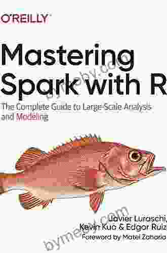 Mastering Spark with R: The Complete Guide to Large Scale Analysis and Modeling