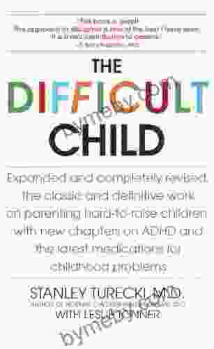 The Difficult Child: Expanded And Revised Edition