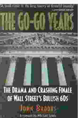 The Go Go Years: The Drama And Crashing Finale Of Wall Street S Bullish 60s