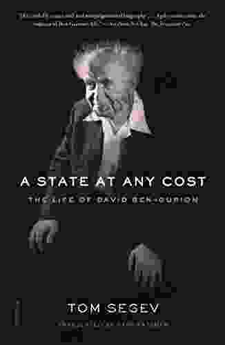 A State at Any Cost: The Life of David Ben Gurion