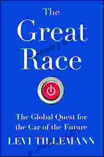 The Great Race: The Global Quest for the Car of the Future