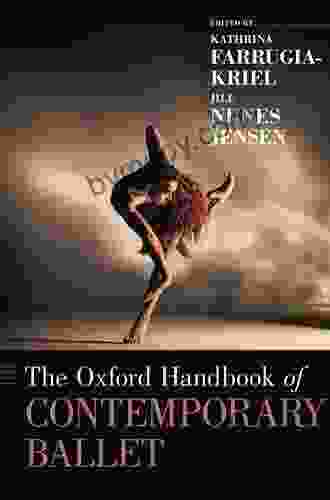 The Oxford Handbook Of Contemporary Ballet (Oxford Handbooks)