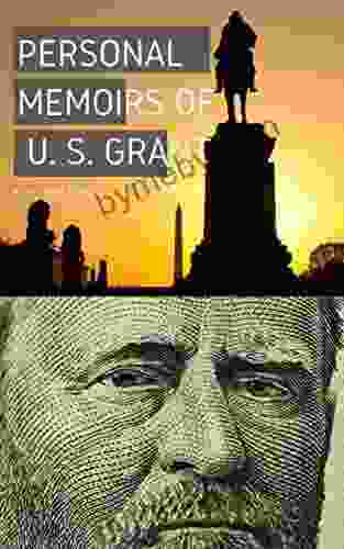 The Personal Memoirs of U S Grant : illustrated