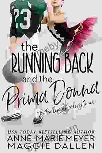 The Running Back And The Prima Donna: A Sweet YA Romance (The Ballerina Academy 2)