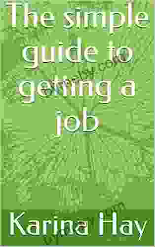 The simple guide to getting a job