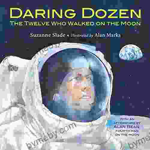 Daring Dozen: The Twelve Who Walked On The Moon