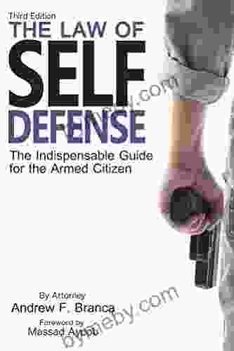 The Law of Self Defense 3rd Edition