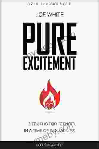 Pure Excitement: 3 Truths For Teens In A Time Of Sexual Lies