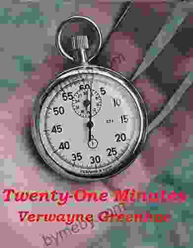 Twenty One Minutes: A True Short Story