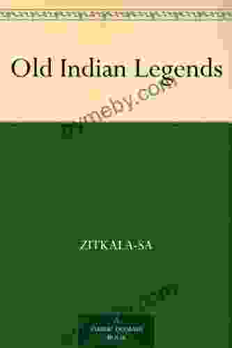 Old Indian Legends Zitkala Sa