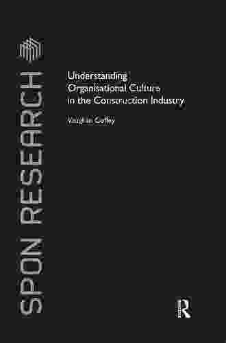 Understanding Organisational Culture In The Construction Industry (Spon Research)