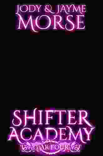 Shifter Academy: Year Four Jody Morse