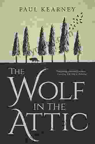 A Wolf In The Attic: The Legacy Of A Hidden Child Of The Holocaust