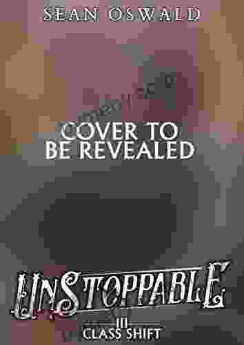 Unstoppable: A LitRPG Adventure (Class Shift 3)