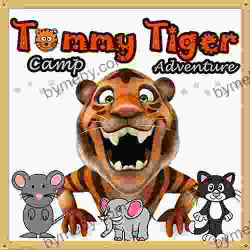 For Kids: Tommy Tiger Camp Adventure: Illustration (Ages 3 8) Short Stories For Kids Kids Bedtime Stories For Kids Children Early Readers