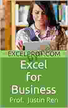 Excel for Business: How to Use Excel to Make Optimal Business Decisions Manage Money Better and Advance Your Career (Series: A Multimedia Introduction to Business Analytics with Excel 1)