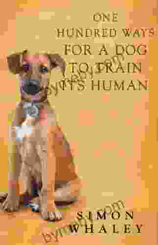 One Hundred Ways For A Dog To Train Its Human