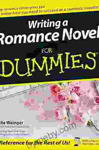 Writing A Romance Novel For Dummies