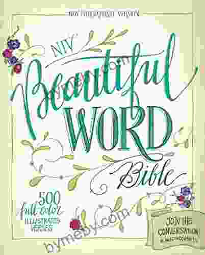 NIV Beautiful Word Bible: 500 Full Color Illustrated Verses