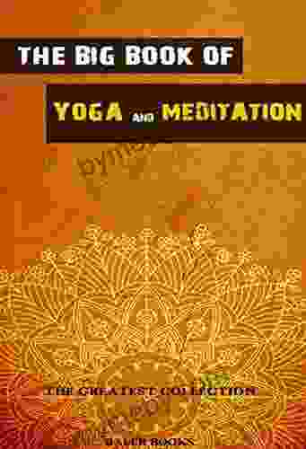 The Big Of Yoga And Meditation (The Greatest Collection 7)
