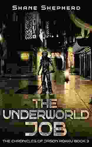 The Underworld Job (The Chronicles Of Jason Rokku 3)