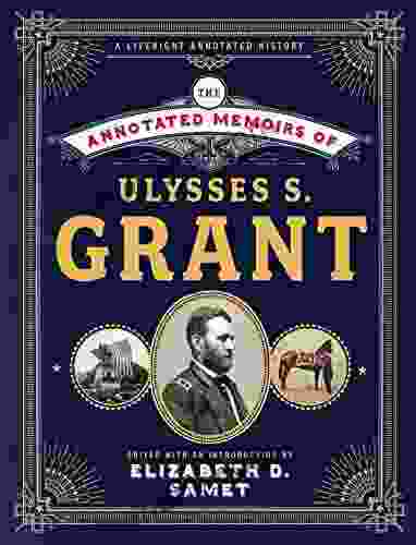 The Annotated Memoirs Of Ulysses S Grant