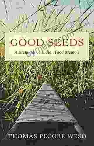 Good Seeds: A Menominee Indian Food Memoir