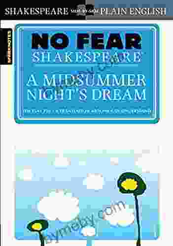 A Midsummer Night S Dream (No Fear Shakespeare) By: SparkNotes July 2003