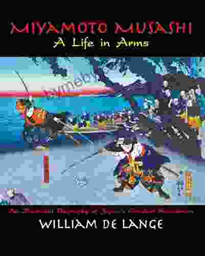 Miyamoto Musashi: A Life In Arms (TOYO Illustrated Editions)