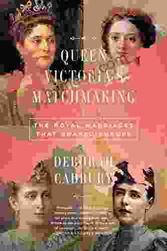 Queen Victoria S Matchmaking: The Royal Marriages That Shaped Europe