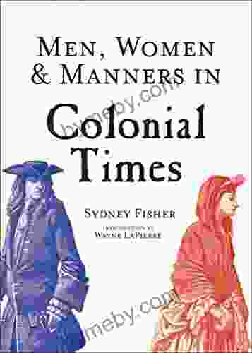 Men Women Manners In Colonial Times