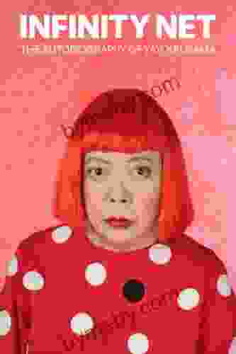 Infinity Net: The Autobiography of Yayoi Kusama