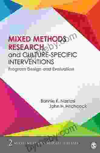Mixed Methods Research And Culture Specific Interventions: Program Design And Evaluation (Mixed Methods Research 2)