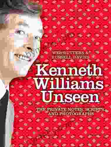 Kenneth Williams Unseen: The private notes scripts and photographs