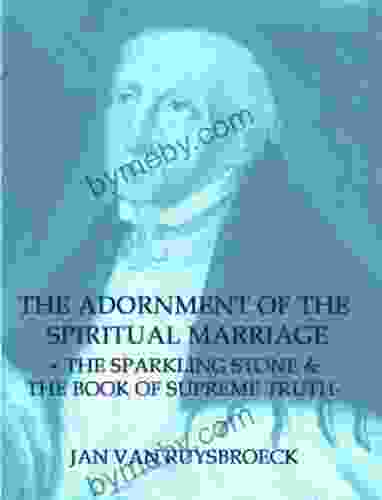 The Adornment Of The Spiritual Marriage The Sparkling Stone The Of Supreme Truth Formatted ATC