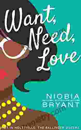 Want Need Love (The Ballinger Sisters 1)