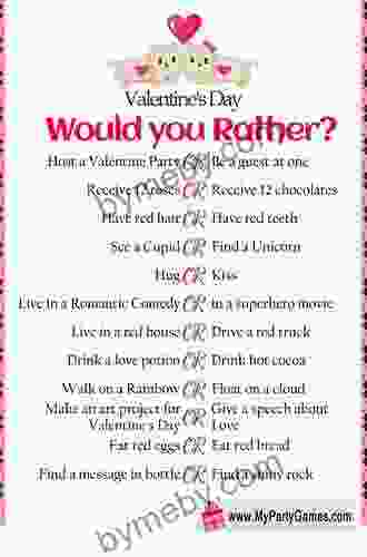 Would You Rather Valentine S For Teens Girls Challenging Funny Questions: Try Dd Not Lough Valentine Edition Challenge For Older Kids Young Adults Lovely Activity Quiz Gift