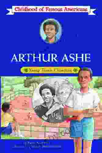 Arthur Ashe: Young Tennis Champion (Childhood Of Famous Americans)